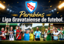 PARABÉNS LIGA GRAVATAIENSE DE FUTEBOL 68 ANOS